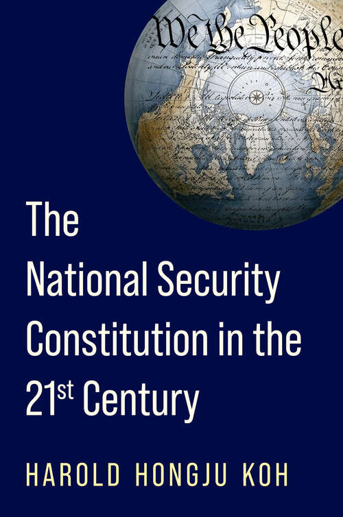 Book cover of The National Security Constitution in the Twenty-First Century