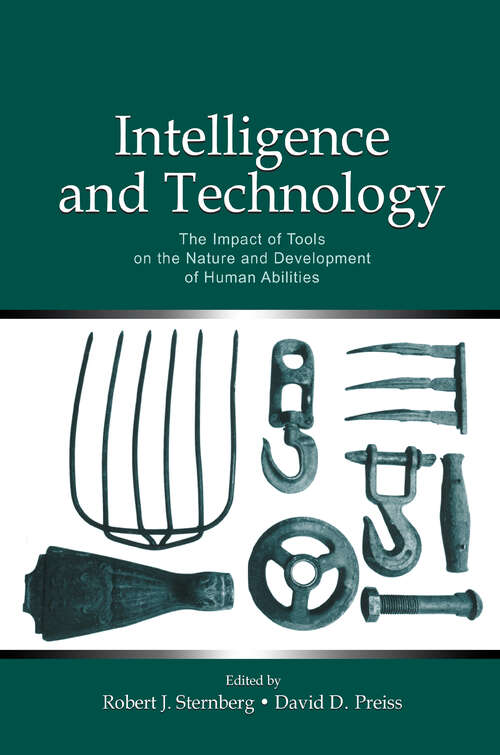 Intelligence and Technology: The Impact of Tools on the Nature and Development of Human Abilities (Educational Psychology Ser.)