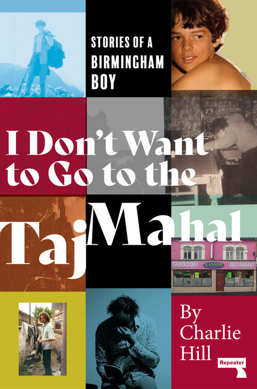 Book cover of I Don't Want to Go to the Taj Mahal: Stories of a Birmingham Boy