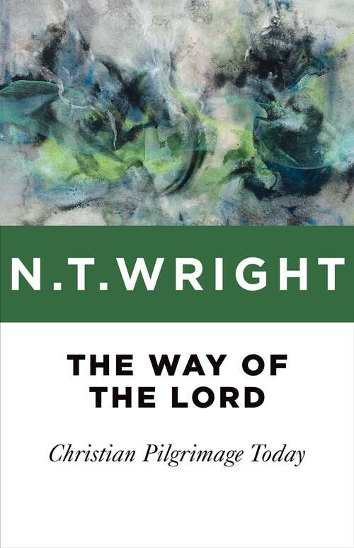 Book cover of The Way of the Lord: Christian Pilgrimage Today