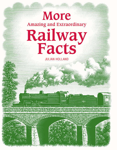 Book cover of More Amazing & Extraordinary Railway Facts