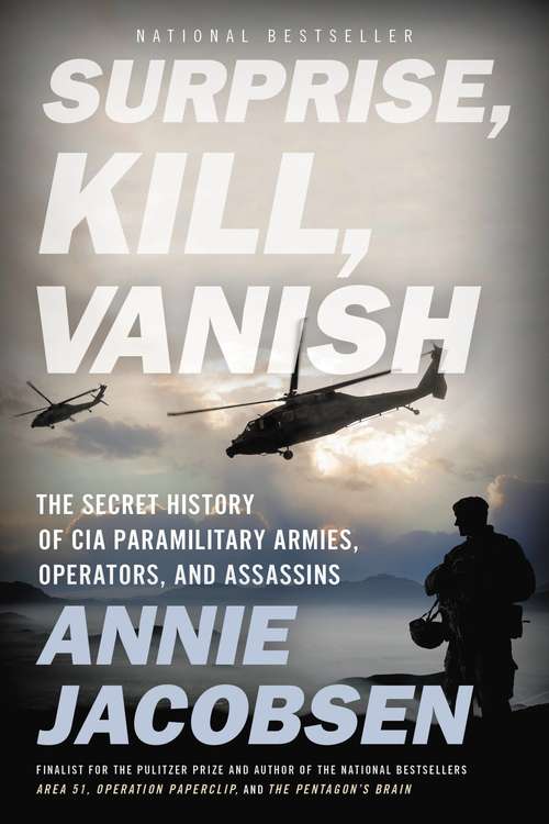 Book cover of Surprise, Kill, Vanish: The Secret History of CIA Paramilitary Armies, Operators, and Assassins