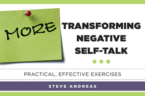 Book cover of More Transforming Negative Self-Talk: Practical, Effective Exercises