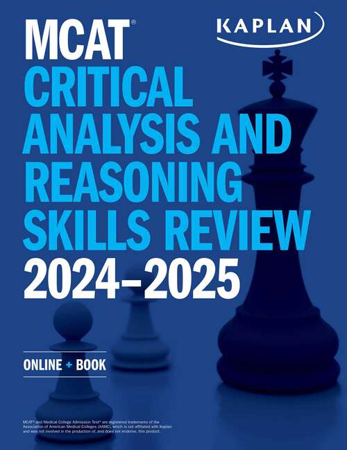 Book cover of MCAT Critical Analysis and Reasoning Skills Review 2024-2025: Online + Book (Kaplan Test Prep)