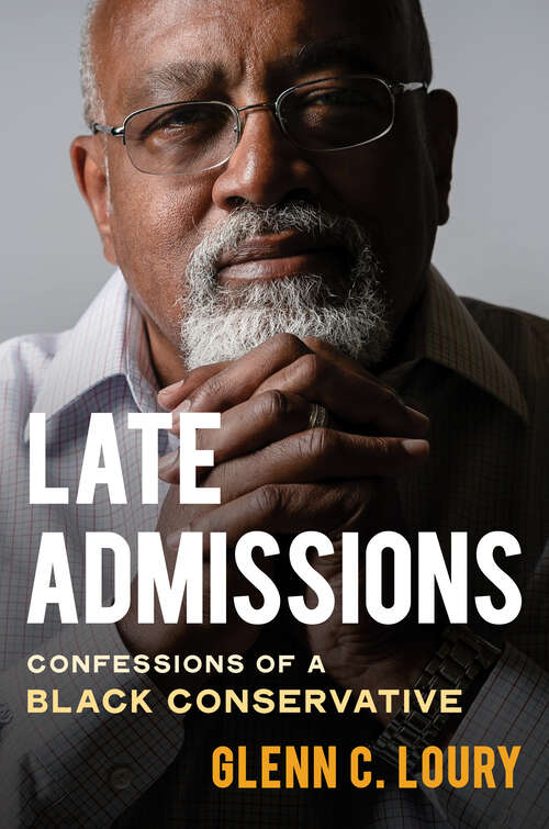 Book cover of Late Admissions: Confessions of a Black Conservative