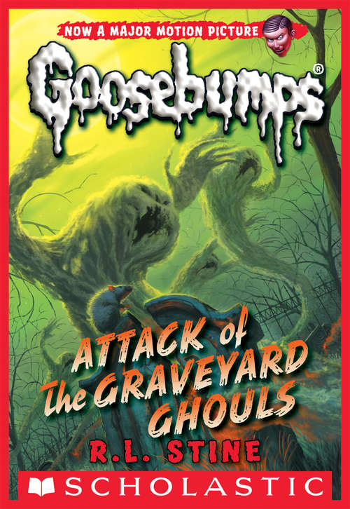 Book cover of Classic Goosebumps #31: Attack of the Graveyard Ghouls