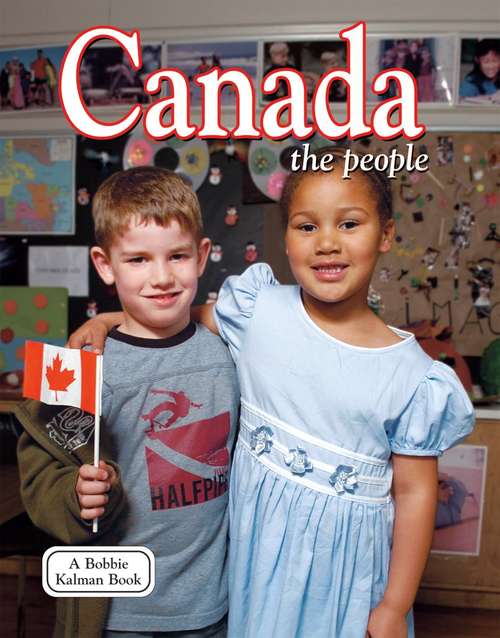 Canada: The people (The Lands, Peoples, and Cultures Series)