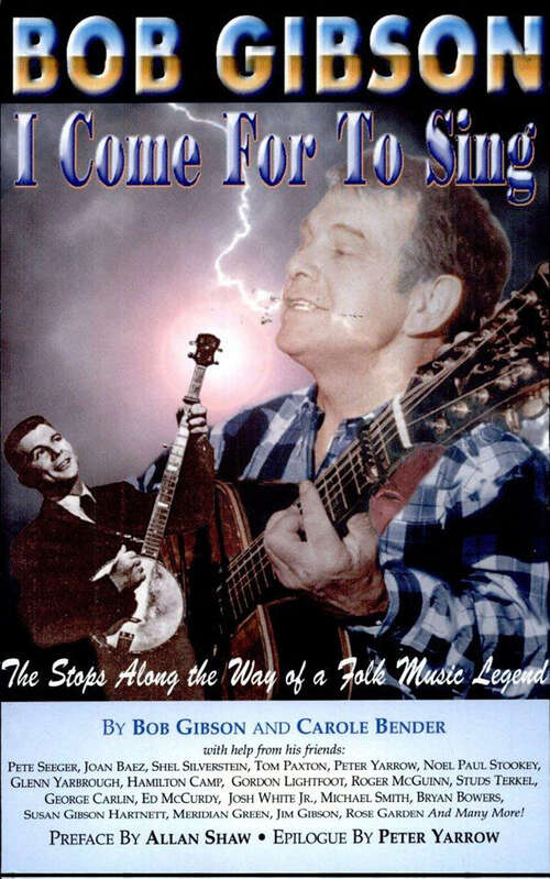 Book cover of Bob Gibson: I Come for to Sing