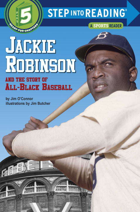 Jackie Robinson and the Story of All Black Baseball (Step into Reading #Vol. 5)