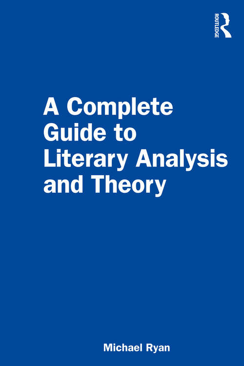 Book cover of A Complete Guide to Literary Analysis and Theory