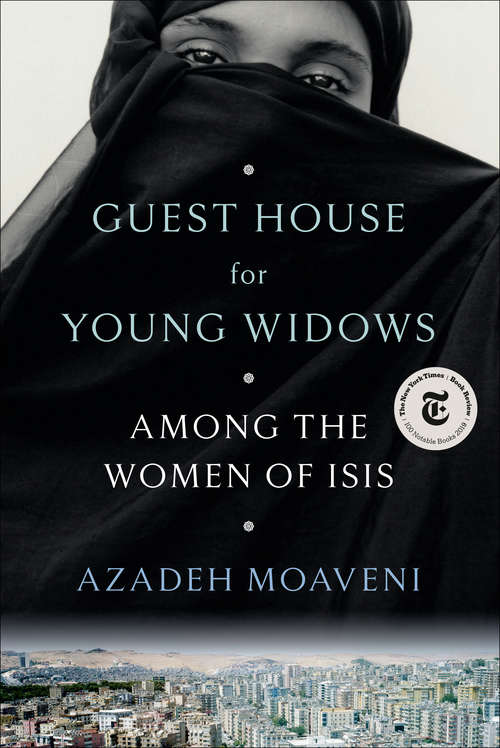 Book cover of Guest House for Young Widows: Among the Women of ISIS