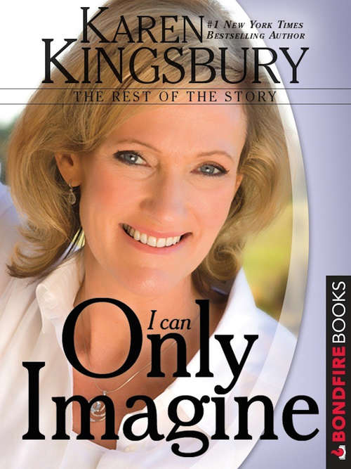 Book cover of I Can Only Imagine: The Rest of the Story