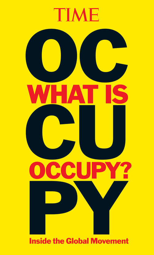 TIME What is Occupy?: Inside the Global Movement