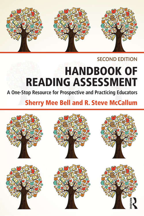 Handbook of Reading Assessment: A One-Stop Resource for Prospective and Practicing Educators
