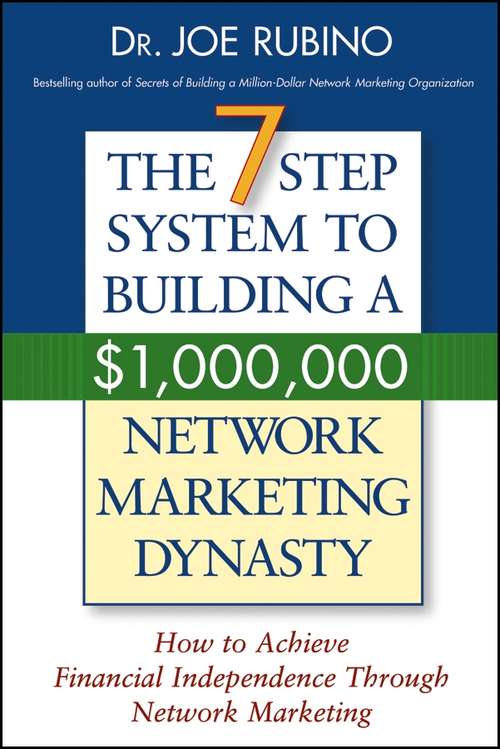 Book cover of The 7-Step System to Building a ,000,000 Network Marketing Dynasty