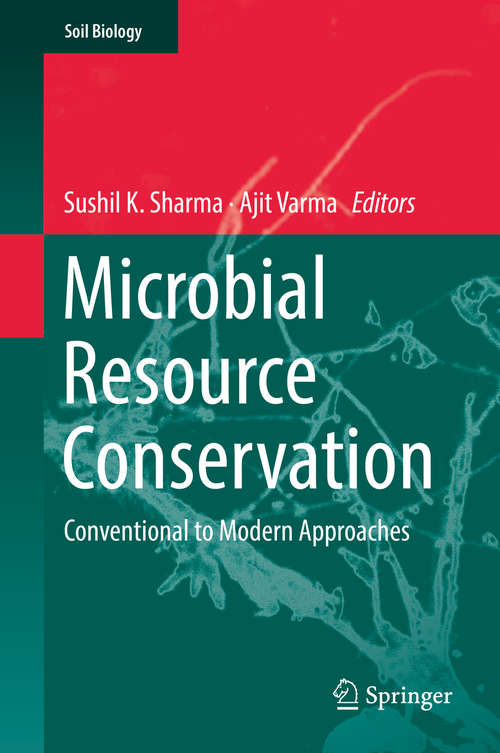Book cover of Microbial Resource Conservation: Conventional to Modern Approaches (1st ed. 2018) (Soil Biology #54)