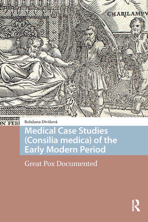 Book cover of Medical Case Studies: Great Pox Documented (1) (Premodern Health, Disease, and Disability)