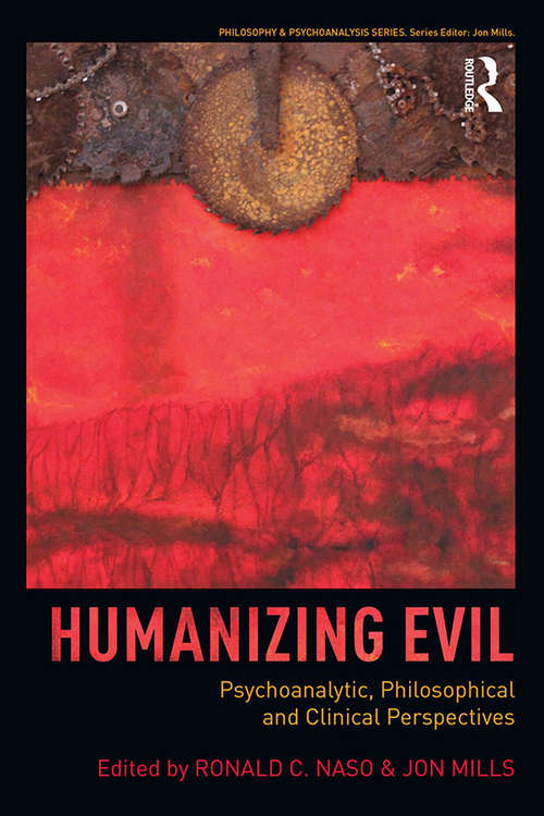 Book cover of Humanizing Evil: Psychoanalytic, Philosophical and Clinical Perspectives (Philosophy and Psychoanalysis)