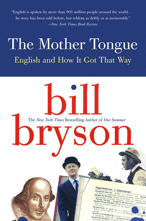 Book cover of The Mother Tongue: English and How It Got That Way