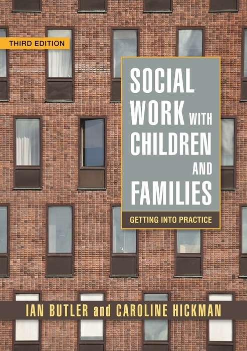 Social Work with Children and Families: Getting into Practice Third Edition