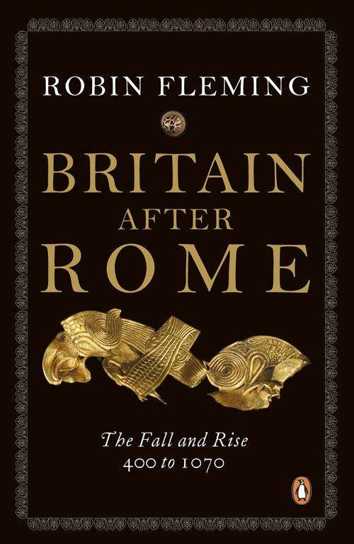 Book cover of Britain After Rome: The Fall and Rise (400 To #1070)