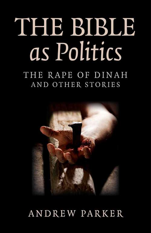Book cover of Bible as Politics: The Rape of Dinah and Other Stories