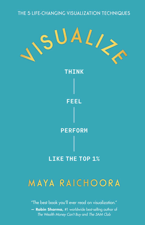 Book cover of Visualize: Think, Feel, Perform Like the Top 1%
