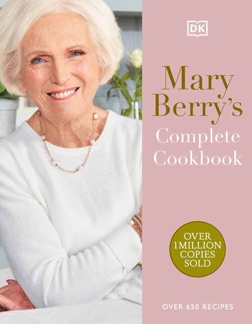 Book cover of Mary Berry's Complete Cookbook: Over 650 Recipes