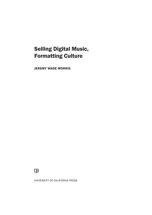 Book cover of Selling Digital Music, Formatting Culture