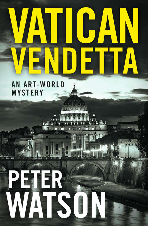 Book cover of Vatican Vendetta: An Art-World Mystery