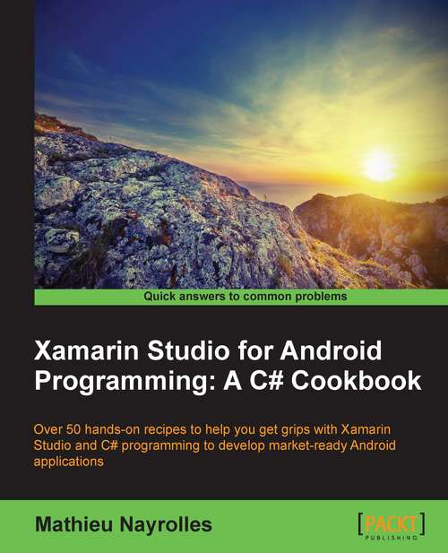 Book cover of Xamarin Studio for Android Programming: A C# Cookbook