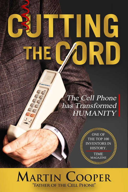 Book cover of Cutting the Cord: The Cell Phone has Transformed Humanity