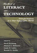 Handbook of Literacy and Technology: Transformations in A Post-typographic World