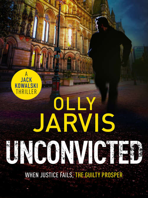Book cover of Unconvicted (A Jack Kowalski Thriller)