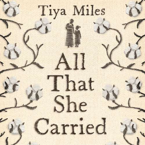 Book cover of All That She Carried: The Journey of Ashley's Sack, a Black Family Keepsake