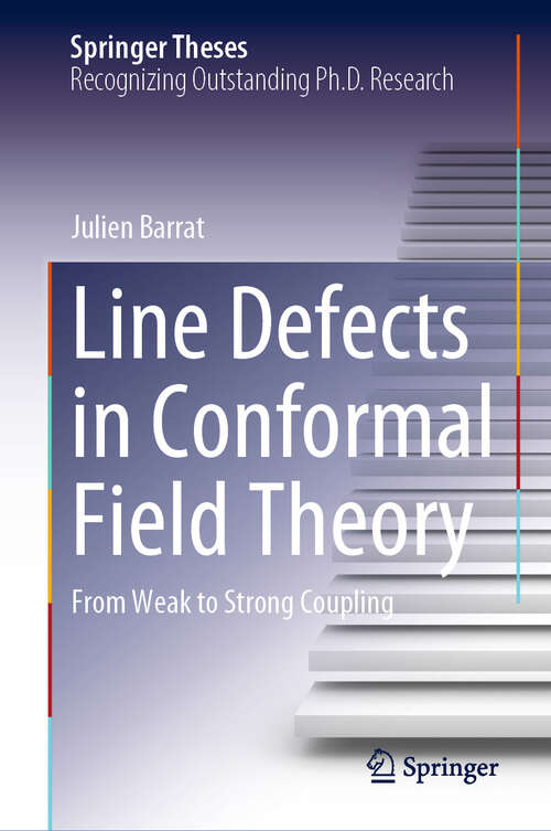 Book cover of Line Defects in Conformal Field Theory: From Weak to Strong Coupling (Springer Theses)