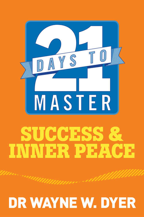 Book cover of 21 Days to Master Success and Inner Peace
