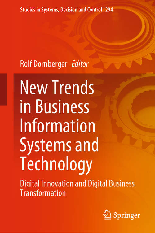Book cover of New Trends in Business Information Systems and Technology: Digital Innovation and Digital Business Transformation (1st ed. 2021) (Studies in Systems, Decision and Control #294)