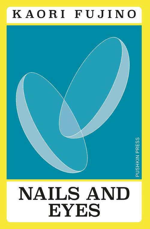 Book cover of Nails and Eyes (Japanese Novellas)
