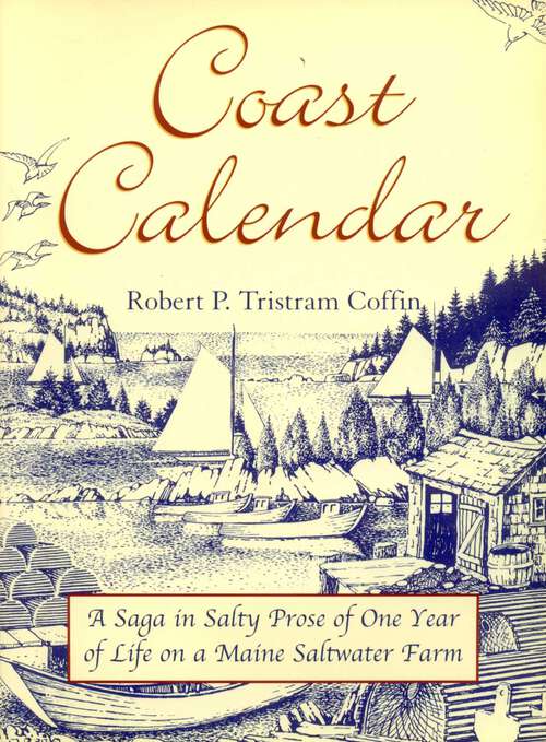 Book cover of Coast Calendar: A Saga in Salty Prose of One Year of Life on a Maine Saltwater Farm