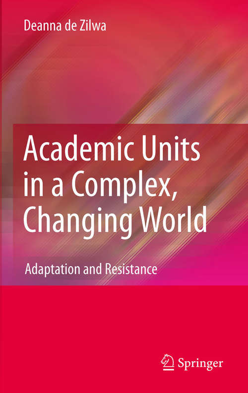 Book cover of Academic Units in a Complex, Changing World: Adaptation and Resistance