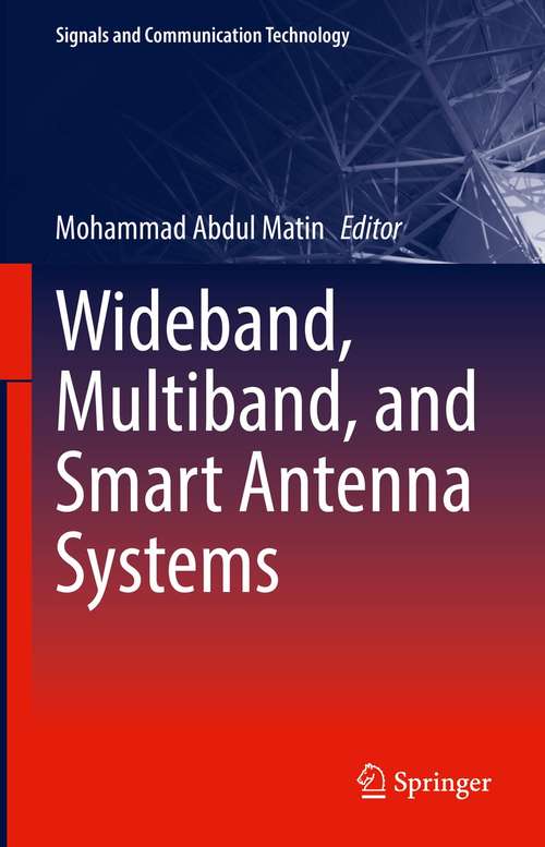 Book cover of Wideband, Multiband, and Smart Antenna Systems (1st ed. 2021) (Signals and Communication Technology)