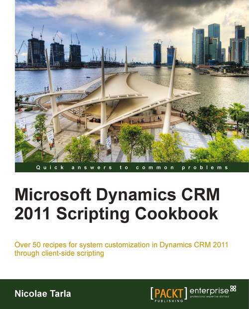 Book cover of Microsoft Dynamics CRM 2011 Scripting Cookbook