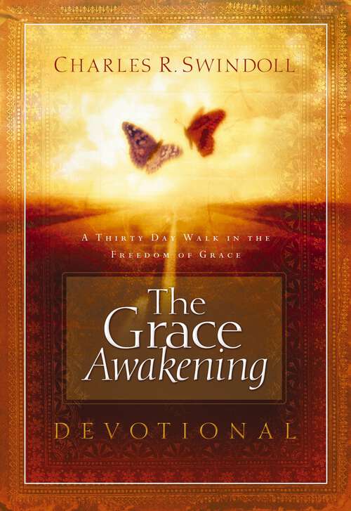 Book cover of The Grace Awakening Devotional: Believing in grace is one thing. Living it is another. (Limited Edition)