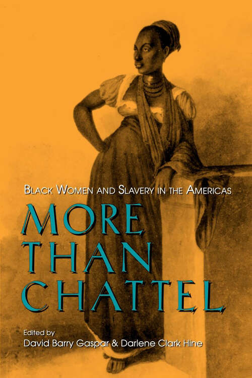 More Than Chattel: Black Women And Slavery In The Americas