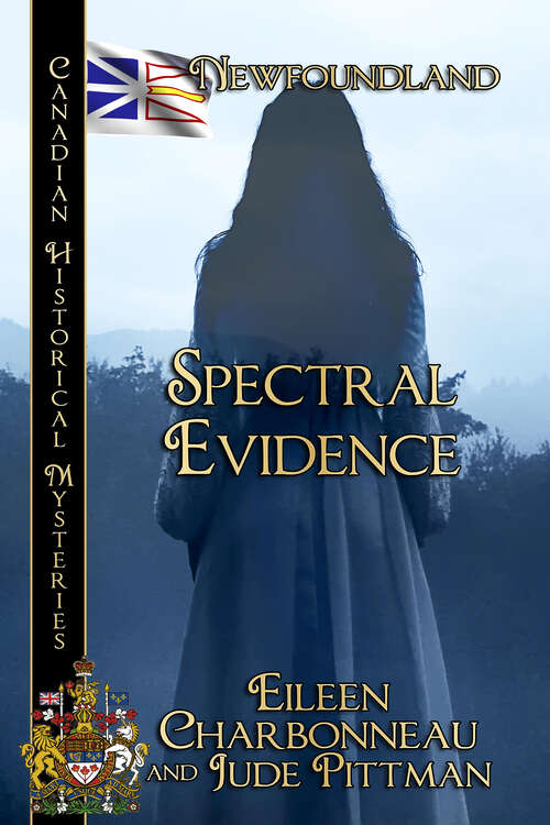 Book cover of Spectral Evidence: Canadian Historical Mysteries (Canadian Historical Mysteries)