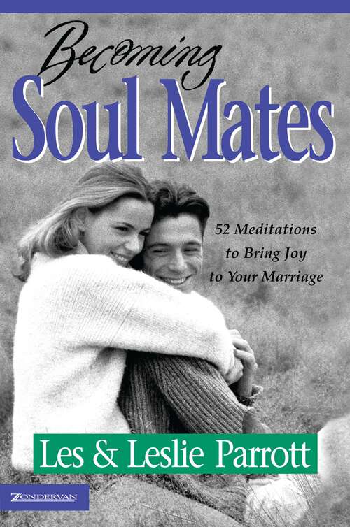 Book cover of Becoming Soul Mates: 52 Meditations to Bring Joy to Your Marriage