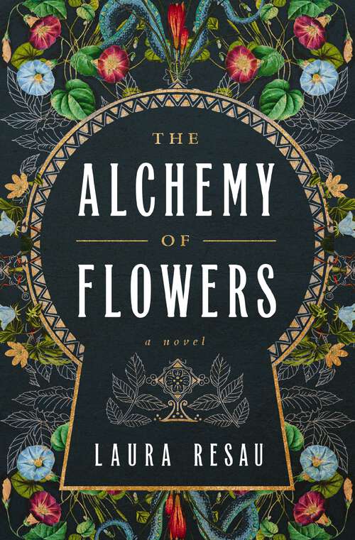 Book cover of The Alchemy of Flowers: A Novel