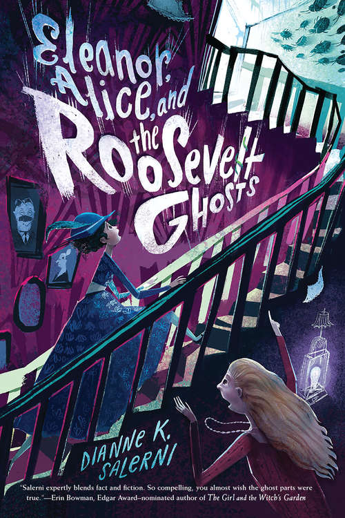 Book cover of Eleanor, Alice, and the Roosevelt Ghosts