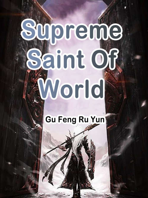 Supreme Saint Of World: Volume 1 (Volume 1 #1)